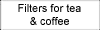 Filters for tea & coffee